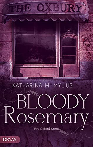 Bloody Rosemary: Ein Oxford-Krimi (BritCrime) von Dryas Verlag